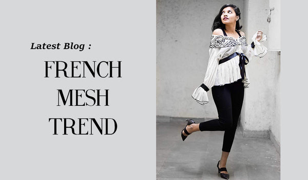 French Mesh Trend