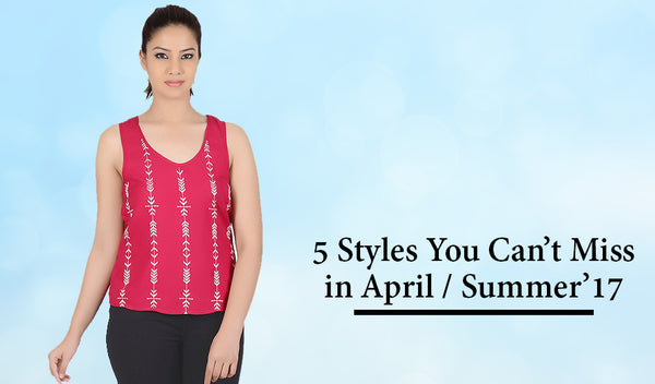 5 Styles You Can’t Miss in April